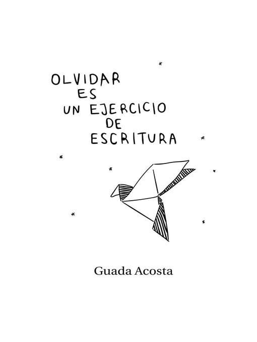 Title details for Olvidar es un ejercicio de escritura by Guada Acosta - Available